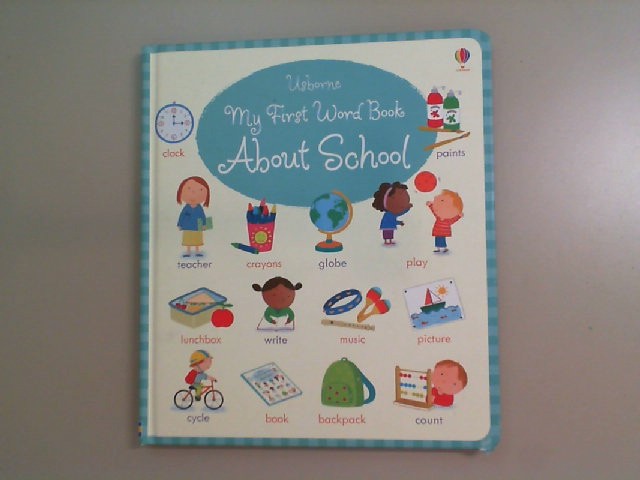 My first word book about school My first word book about school