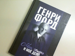 Henry Ford, My Life and My Business Henry Ford, My Life and My Business