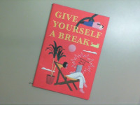 Book Give yourself a break