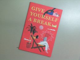 Book Give yourself a break