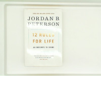 Book 12 rules for life by Jordan B. Peterson
