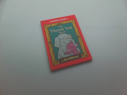 THE THANK YOU BOOK By Mo Willems THE THANK YOU BOOK By Mo Willems
