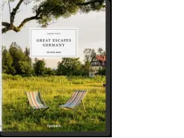 Great Escapes Germany. The Hotel Book. TASCHEN Books Great Escapes Germany. The Hotel Book. TASCHEN Books