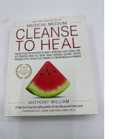 Medical Medium Cleanse to Heal de Anthony William