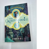 The Crooked Sixpence - The Uncommoners Jennifer Bell