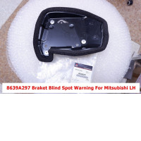 Set of 2 Bracket Blind Spot Warning RH for Mitsubishi Pajero LH 8639A297 Set of 2 Bracket Blind Spot Warning RH for Mitsubishi Pajero LH 8639A297