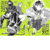 Set of 2 The Guy She Was Interested In Wasn’t a Guy at All, Vol. 1- Vol. 2