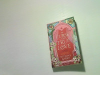 The Curse of True Love by Stafni Garver