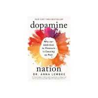 Back Dopamine Nation Why our Addiction to Pleasure is Causing us Pain book Back Dopamine Nation Why our Addiction to Pleasure is Causing us Pain book