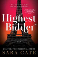 Highest Bidder by Sara Cate, Paperback Highest Bidder by Sara Cate, Paperback