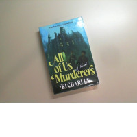 All of us murderers. Ki Charles All of us murderers. Ki Charles