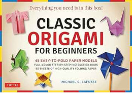 Classic Origami for Beginners - Paperback, by LaFosse Michael G