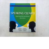 Speaking Clearly: Improving Voice and Diction, a textbook authored by Jeffrey C. Hahner, Martin A. Sokoloff, and Sandra L. Salisch. 