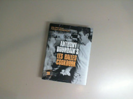 Anthony Bourdains Les Halles Cook book