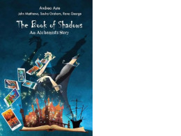 The Book of Shadows: An Alchemist's Story The Book of Shadows: An Alchemist's Story